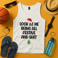 Look At Me Being All Festive And Shit Christmas Tank Top