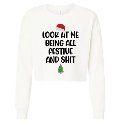 Look At Me Being All Festive And Shit Christmas Cropped Pullover Crew