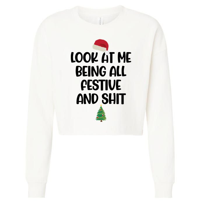 Look At Me Being All Festive And Shit Christmas Cropped Pullover Crew