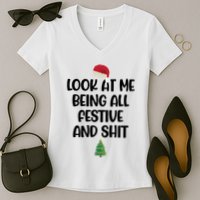 Look At Me Being All Festive And Shit Christmas Women's V-Neck T-Shirt