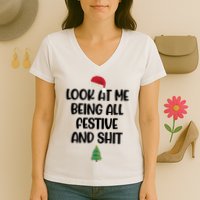 Look At Me Being All Festive And Shit Christmas Women's V-Neck T-Shirt