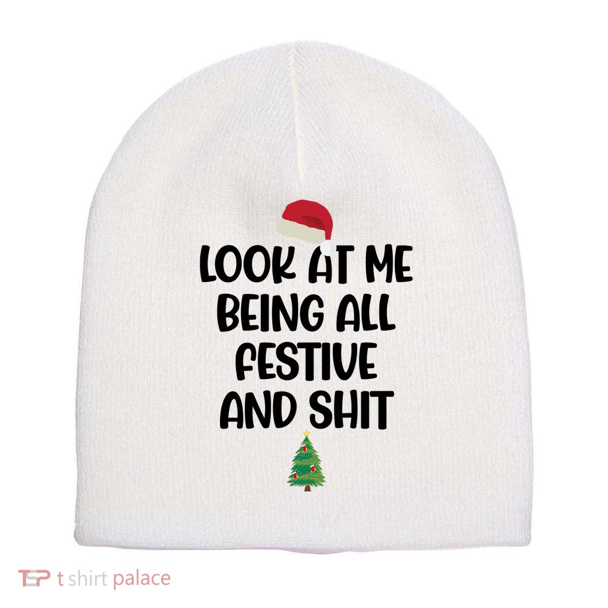 Look At Me Being All Festive And Shit Christmas Short Acrylic Beanie