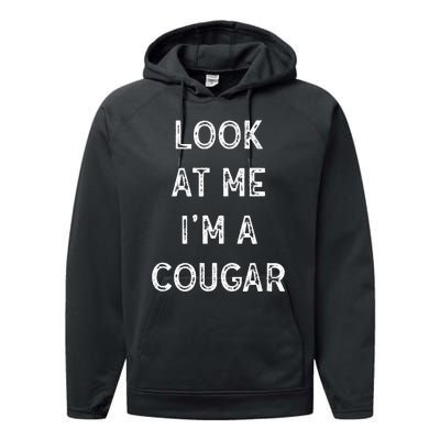 Look At Me I'm A Cougar Funny Halloween Costume  Performance Fleece Hoodie