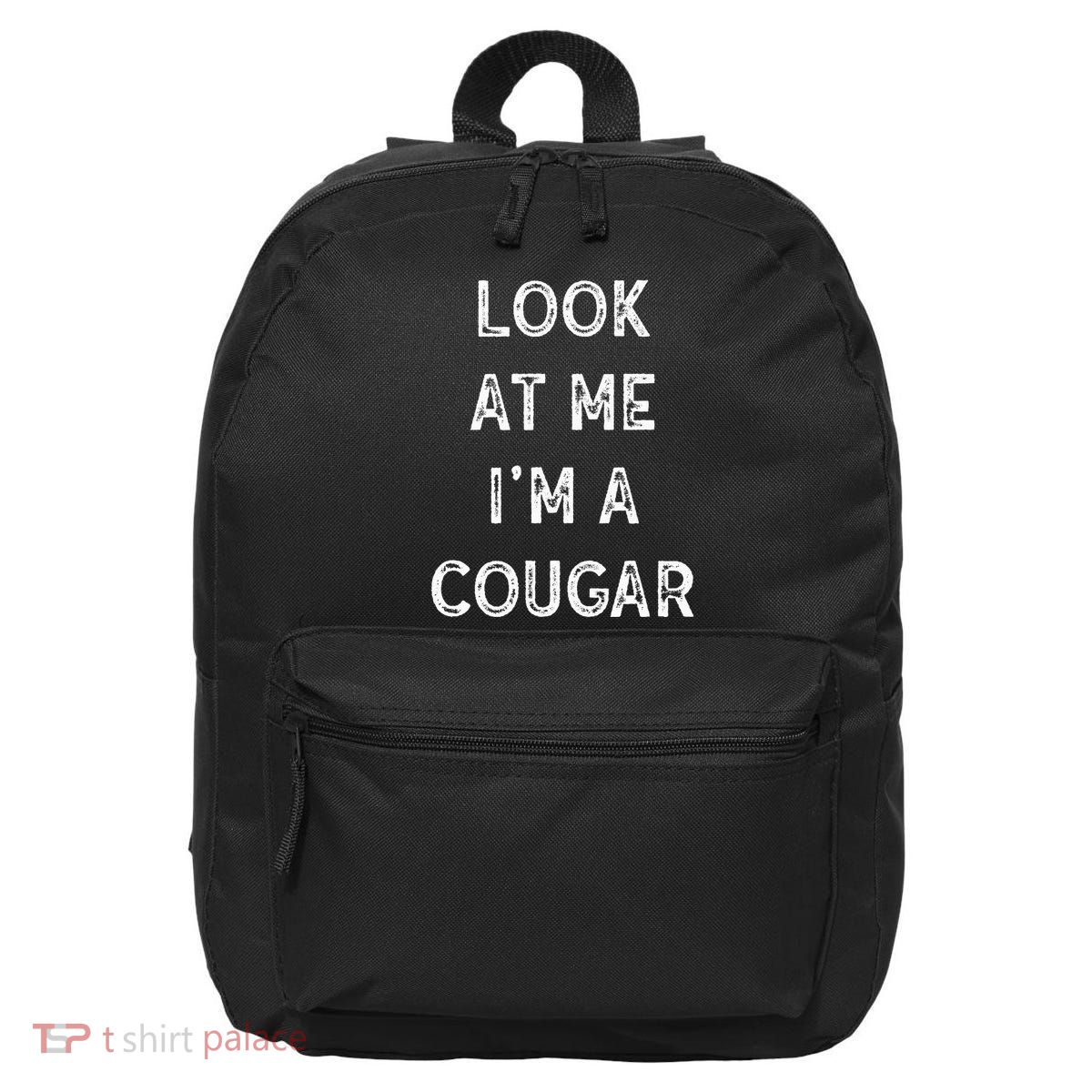 Look At Me I'm A Cougar Funny Halloween Costume  16 in Basic Backpack