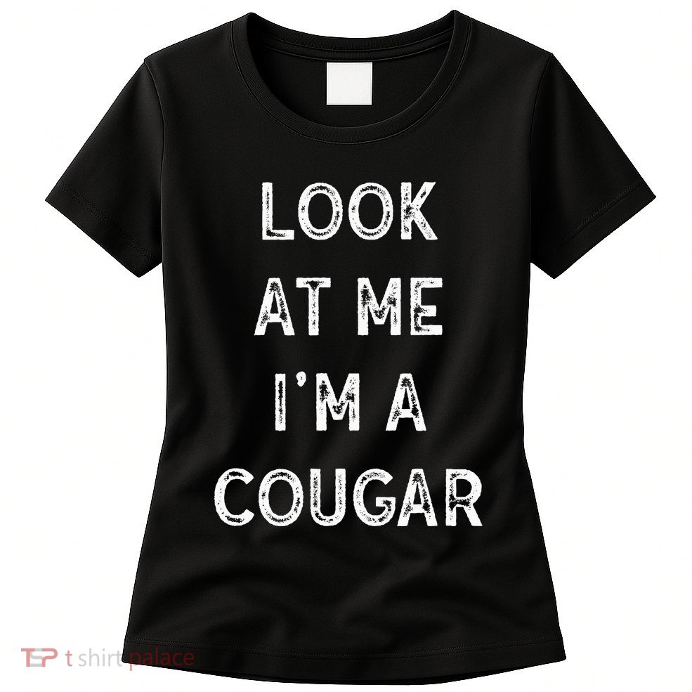 Look At Me I'm A Cougar Funny Halloween Costume  Womens T-Shirt