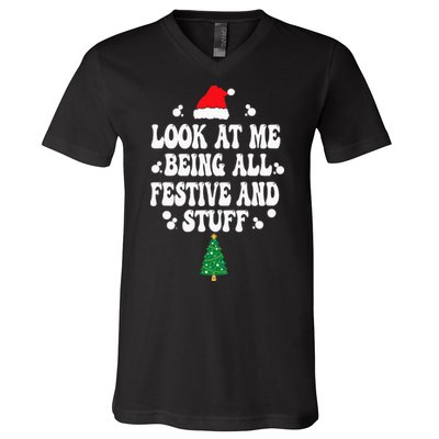 Look at me Being all Festive and Stuff Funny Ugly Sweater   V-Neck T-Shirt