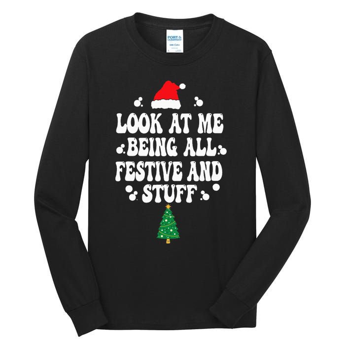 Look at me Being all Festive and Stuff Funny Ugly Sweater   Tall Long Sleeve T-Shirt