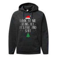 Look At Me Being All Festive And Funny Christmas Performance Fleece Hoodie