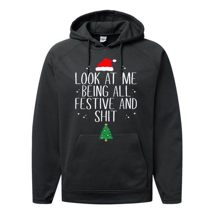 Look At Me Being All Festive And Funny Christmas Performance Fleece Hoodie