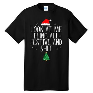 Look At Me Being All Festive And Funny Christmas Tall T-Shirt