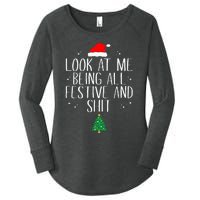 Look At Me Being All Festive And Funny Christmas Women's Perfect Tri Tunic Long Sleeve Shirt