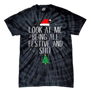 Look At Me Being All Festive And Funny Christmas Tie-Dye T-Shirt