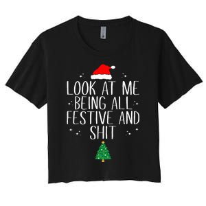 Look At Me Being All Festive And Funny Christmas Women's Crop Top Tee