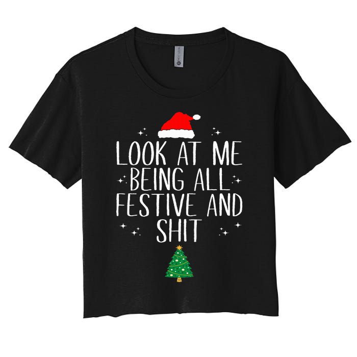 Look At Me Being All Festive And Funny Christmas Women's Crop Top Tee