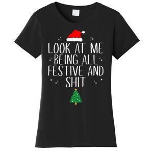 Look At Me Being All Festive And Funny Christmas Women's T-Shirt