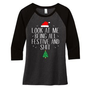 Look At Me Being All Festive And Funny Christmas Women's Tri-Blend 3/4-Sleeve Raglan Shirt