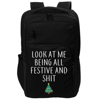 Look At Me Being All Festive And Shits Humorous Xmas Impact Tech Backpack