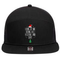 Look At Me Being All Festive And Shit Funny Xmas 2023 7 Panel Mesh Trucker Snapback Hat