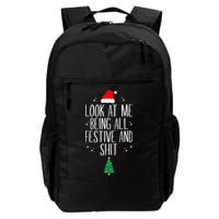 Look At Me Being All Festive And Shit Funny Xmas 2023 Backpack