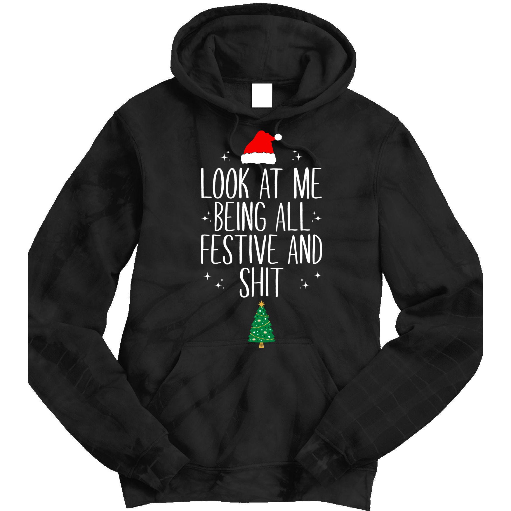 Look At Me Being All Festive And Shit Funny Xmas 2023 Tie Dye Hoodie