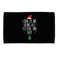 Look At Me Being All Festive And Shit Funny Xmas 2023 Microfiber Hand Towel