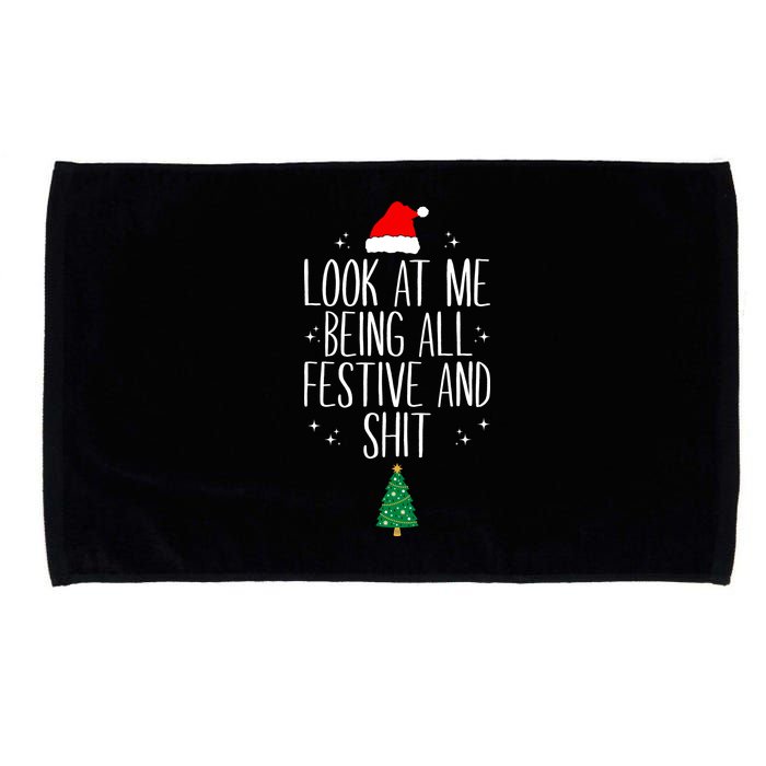 Look At Me Being All Festive And Shit Funny Xmas 2023 Microfiber Hand Towel