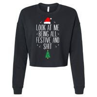 Look At Me Being All Festive And Shit Funny Xmas 2023 Cropped Pullover Crew
