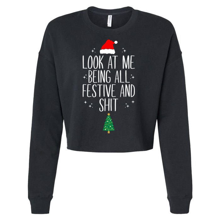 Look At Me Being All Festive And Shit Funny Xmas 2023 Cropped Pullover Crew