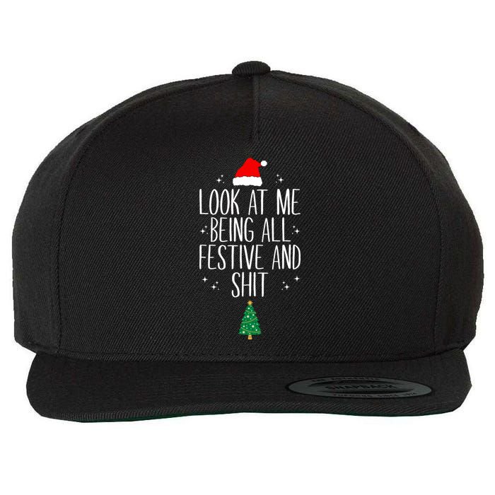 Look At Me Being All Festive And Shit Funny Xmas 2023 Wool Snapback Cap