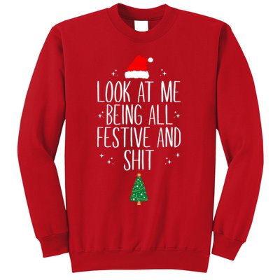 Look At Me Being All Festive And Shit Funny Xmas 2023 Sweatshirt