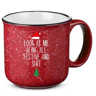 Look At Me Being All Festive And Shit Funny Xmas 2023 15oz Campfire Ceramic Mug
