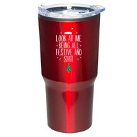 Look At Me Being All Festive And Shit Funny Xmas 2023 Tumbler