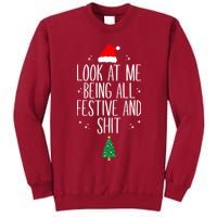 Look At Me Being All Festive And Shit Funny Xmas 2023 Tall Sweatshirt