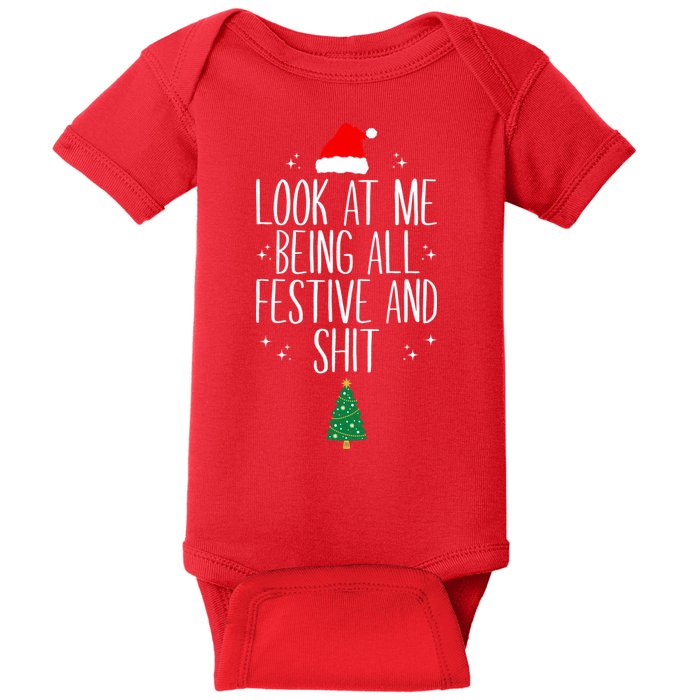 Look At Me Being All Festive And Shit Funny Xmas 2023 Baby Bodysuit