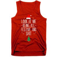 Look At Me Being All Festive And Shit Funny Xmas 2023 Tank Top