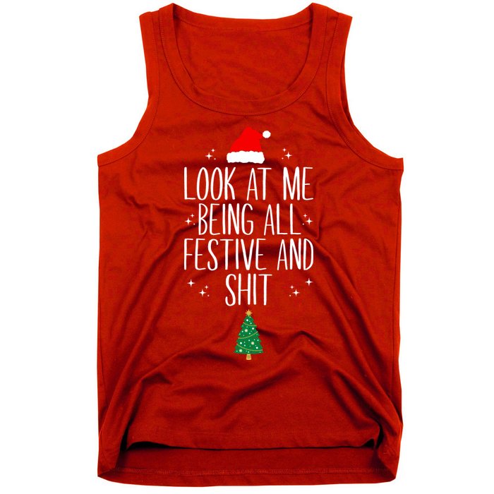 Look At Me Being All Festive And Shit Funny Xmas 2023 Tank Top