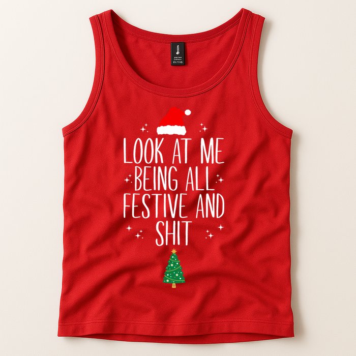 Look At Me Being All Festive And Shit Funny Xmas 2023 Tank Top