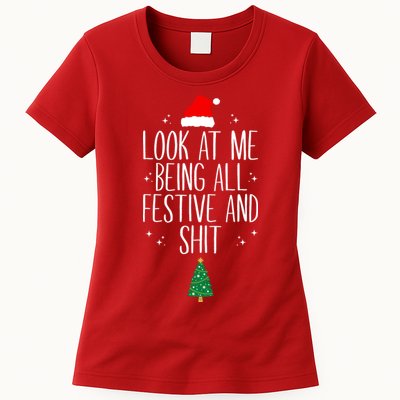 Look At Me Being All Festive And Shit Funny Xmas 2023 Womens T-Shirt