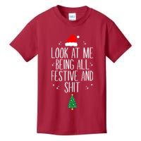 Look At Me Being All Festive And Shit Funny Xmas 2023 Kids T-Shirt