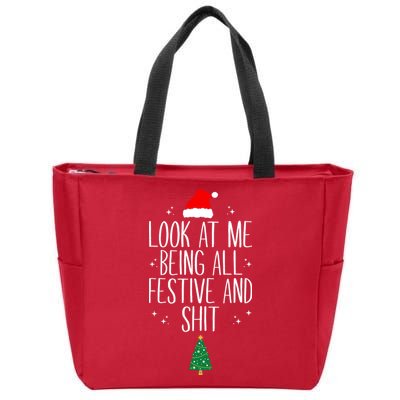 Look At Me Being All Festive And Shit Funny Xmas 2023 Zip Tote Bag