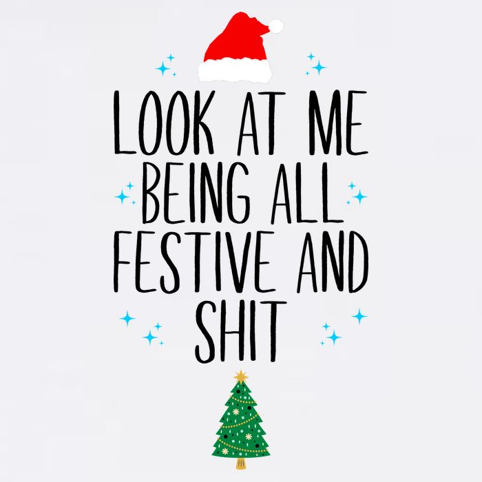 Look At Me Being All Festive And Shit Funny Xmas 2023 Garment-Dyed Sweatshirt