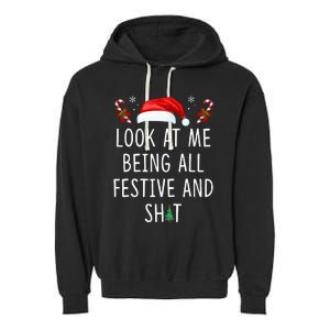 Look At Me Being All Festive And Funny Christmas Tree Garment-Dyed Fleece Hoodie