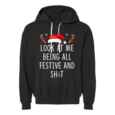 Look At Me Being All Festive And Funny Christmas Tree Garment-Dyed Fleece Hoodie