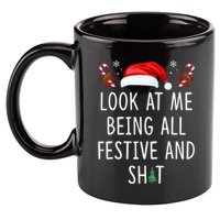Look At Me Being All Festive And Funny Christmas Tree 11oz C Handle Ceramic Mug