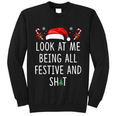 Look At Me Being All Festive And Funny Christmas Tree Tall Sweatshirt