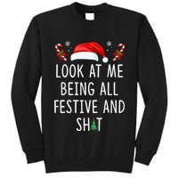 Look At Me Being All Festive And Funny Christmas Tree Tall Sweatshirt