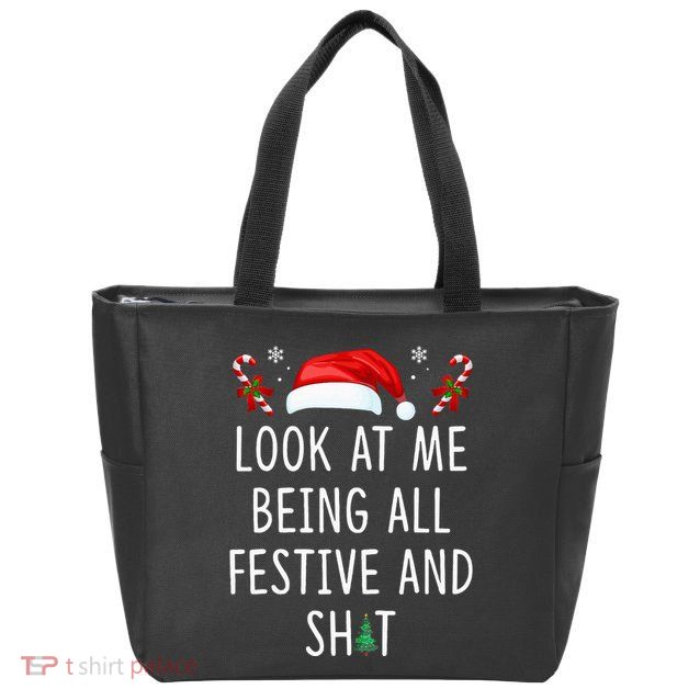 Look At Me Being All Festive And Funny Christmas Tree Zip Tote Bag