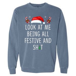 Look At Me Being All Festive And Funny Christmas Tree Garment-Dyed Sweatshirt