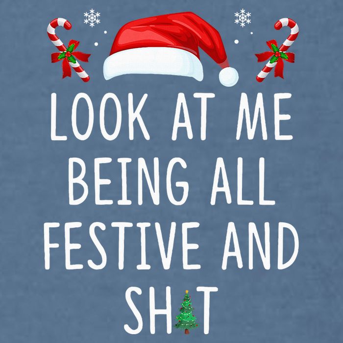 Look At Me Being All Festive And Funny Christmas Tree Garment-Dyed Sweatshirt