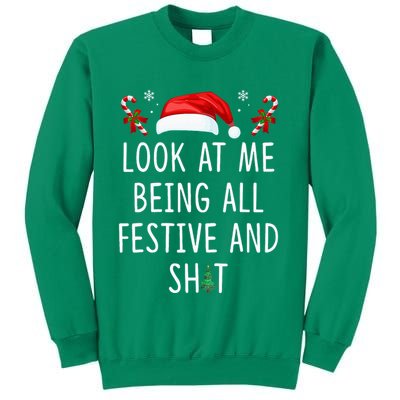 Look At Me Being All Festive And Funny Christmas Tree Sweatshirt